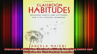 Free Full PDF Downlaod  Classroom Habitudes Revised edition Teaching Habits and Attitudes for 21st Century Full Free