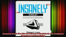 READ book  Insanely Great The Life and Times of Macintosh the Computer that changed Everything Full EBook