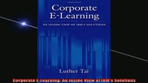READ book  Corporate ELearning An Inside View of IBMs Solutions Full Free
