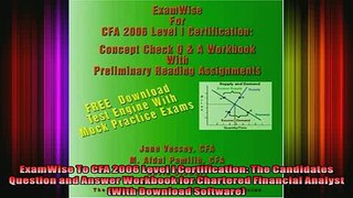 READ Ebooks FREE  ExamWise To CFA 2006 Level I Certification The Candidates Question and Answer Workbook Full EBook