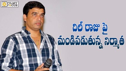 Tamil Producers Fire on Dil Raju - Filmyfocus.com
