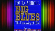READ book  Big Blues  The Unmaking Of IBM Full EBook