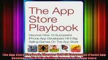 READ Ebooks FREE  The App Store Playbook Discover How 10 Successful iPhone App Developers Hit It Big Full EBook
