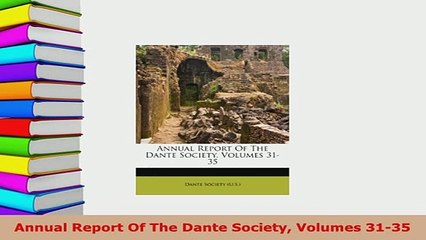 PDF  Annual Report Of The Dante Society Volumes 3135 Read Full Ebook