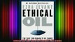 READ book  Ethical Oil The Case for Canadas Oil Sands Full Free