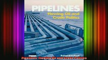 READ Ebooks FREE  Pipelines Flowing Oil and Crude Politics Full EBook