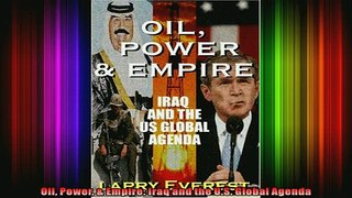 READ Ebooks FREE  Oil Power  Empire Iraq and the US Global Agenda Full Free