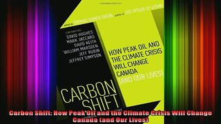 READ Ebooks FREE  Carbon Shift How Peak Oil and the Climate Crisis Will Change Canada and Our Lives Full Free