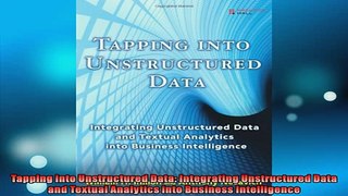 READ book  Tapping into Unstructured Data Integrating Unstructured Data and Textual Analytics into  DOWNLOAD ONLINE