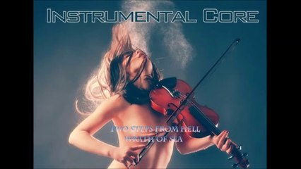 Two Steps From Hell - Wrath of sea  Instrumental Core Remix