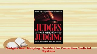 Read  Judges and Judging Inside the Canadian Judicial System Ebook Free