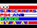 PS4 AND RAZER PC 100 SUBSCRIBERS SPECIAL GIVEAWAY