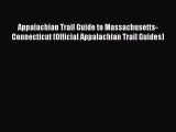 Read Appalachian Trail Guide to Massachusetts-Connecticut (Official Appalachian Trail Guides)