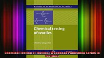 READ Ebooks FREE  Chemical Testing of Textiles Woodhead Publishing Series in Textiles Full Free