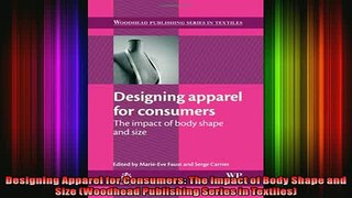 READ Ebooks FREE  Designing Apparel for Consumers The Impact of Body Shape and Size Woodhead Publishing Full Free