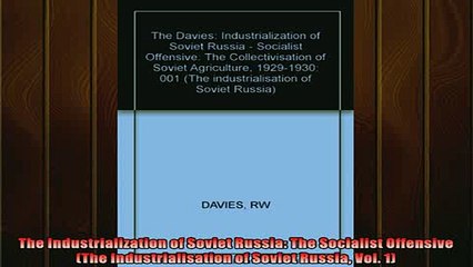 FREE DOWNLOAD  The Industrialization of Soviet Russia The Socialist Offensive The Industrialisation of READ ONLINE