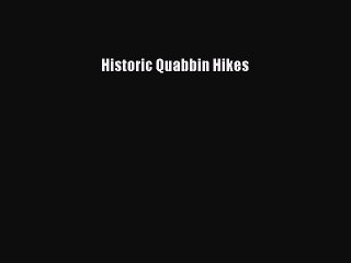 Read Historic Quabbin Hikes Ebook Free