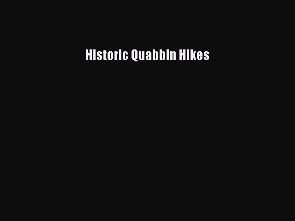 Read Historic Quabbin Hikes Ebook Free