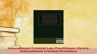 Read  International Criminal Law Practitioner Library International Criminal Procedure Ebook Free