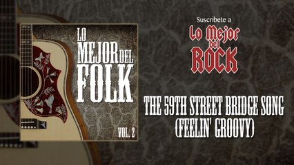 Lo Mejor del Folk - Vol. 2 - The 59th Street Bridge Song (Feelin' Groovy)