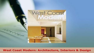 PDF  West Coast Modern Architecture Interiors  Design Read Full Ebook