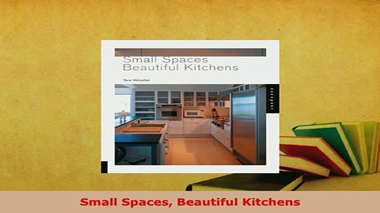 PDF  Small Spaces Beautiful Kitchens PDF Online