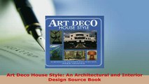 PDF  Art Deco House Style An Architectural and Interior Design Source Book Ebook