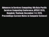Download Advances in Services Computing: 9th Asia-Pacific Services Computing Conference APSCC