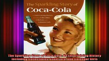 READ FREE Ebooks  The Sparkling Story of CocaCola An Entertaining History including Collectibles Coke Lore Full Free