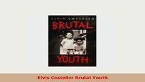 PDF  Elvis Costello Brutal Youth PDF Online