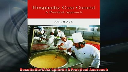READ FREE Ebooks  Hospitality Cost Control A Practical Approach Full Free