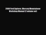 Read 2006 Ford Explorer Mercury Mountaineer Workshop Manual (2 volume set) Ebook Free