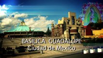 BASILICA VIRGEN DE GUADALUPE CIUDAD DE MEXICO