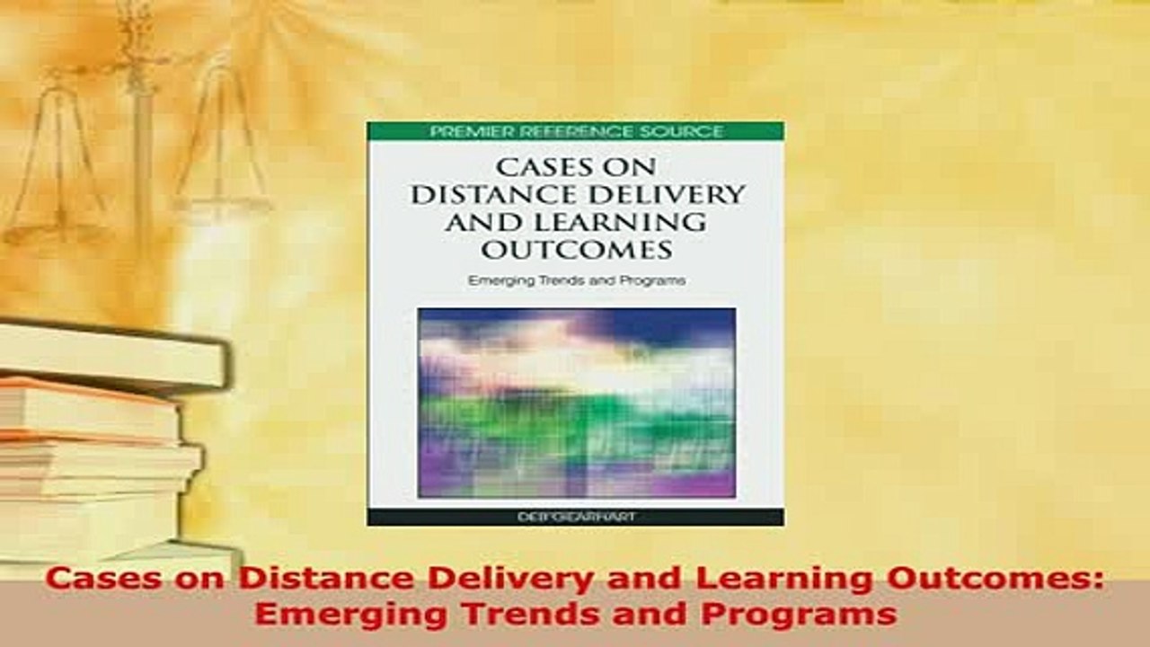 PDF  Cases on Distance Delivery and Learning Outcomes Emerging Trends and Programs Download Online