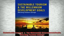 READ FREE Ebooks  Sustainable Tourism    The Millennium Development Goals Effecting Positive Change Full EBook
