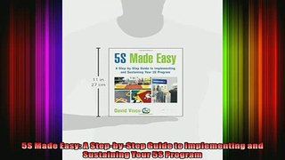READ book  5S Made Easy A StepbyStep Guide to Implementing and Sustaining Your 5S Program Online Free