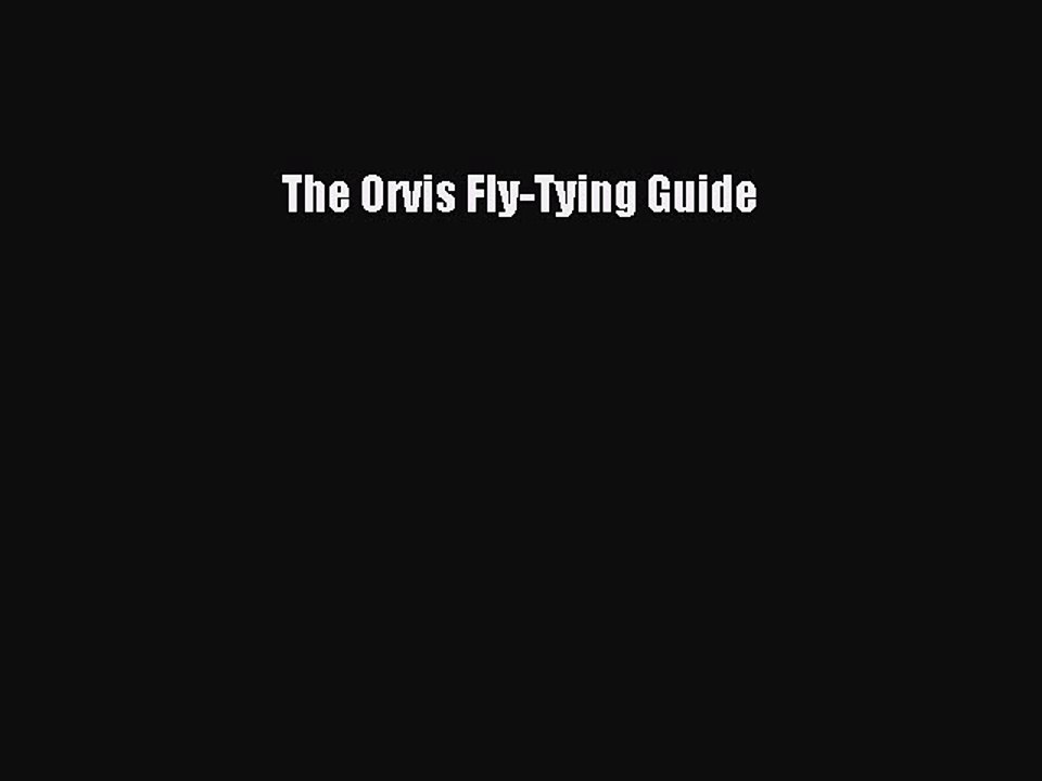 Read The Orvis Fly-Tying Guide Ebook Free