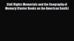 Download Civil Rights Memorials and the Geography of Memory (Center Books on the American South)
