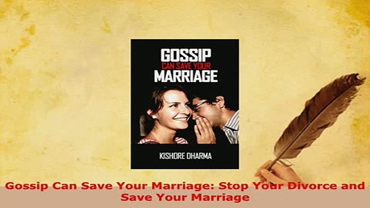PDF  Gossip Can Save Your Marriage Stop Your Divorce and Save Your Marriage Read Online