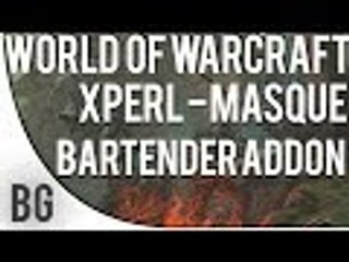 WoW: xPerl - Bartender4 - Masque Addons - Dutch Commentary