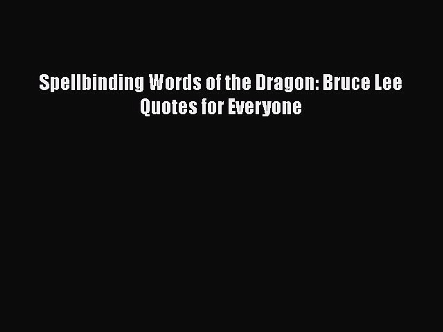 bruce lee words of the dragon