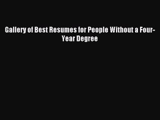 PDF Gallery of Best Resumes for People Without a Four-Year Degree  EBook