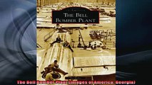 READ book  The Bell Bomber Plant Images of America Georgia Full EBook