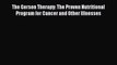 [Read book] The Gerson Therapy: The Proven Nutritional Program for Cancer and Other Illnesses