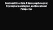[Read book] Emotional Disorders: A Neuropsychological Psychopharmacological and Educational