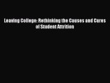 [Download PDF] Leaving College: Rethinking the Causes and Cures of Student Attrition Read Free