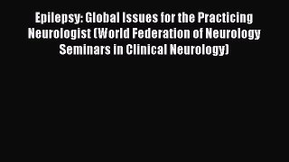 [Read book] Epilepsy: Global Issues for the Practicing Neurologist (World Federation of Neurology