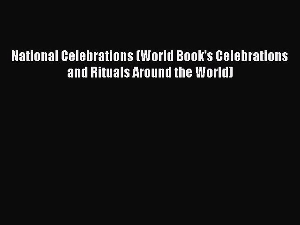 Read National Celebrations (World Book's Celebrations and Rituals Around the World) Ebook Free