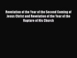 Book Revelation of the Year of the Second Coming of Jesus Christ and Revelation of the Year