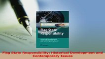 Download  Flag State Responsibility Historical Development and Contemporary Issues PDF Free
